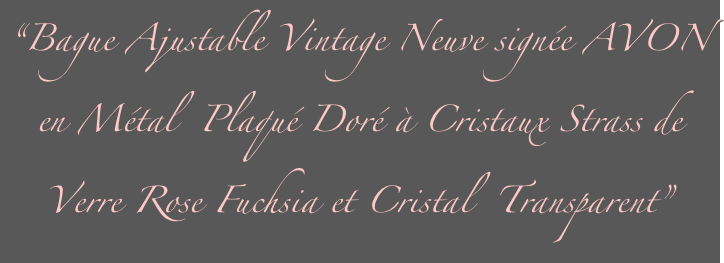 “Bague Ajustable Vintage Neuve signée AVON 
en Métal  Plaqué Doré à Cristaux Strass de
Verre Rose Fuchsia et Cristal  Transparent”
